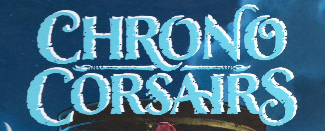 How to Play Chrono Corsairs