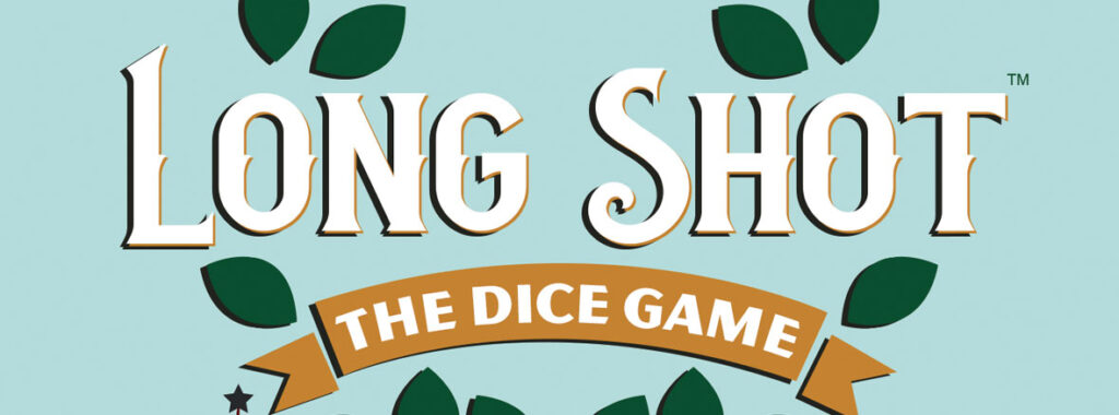 Nights Around a Table - Long Shot: The Dice Game cropped title