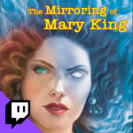 Nights Around a Table - The Mirroring of Mary King