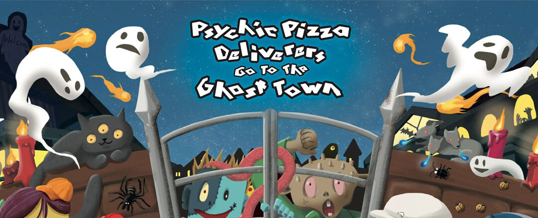 Psychic Pizza Deliverers go to the Ghost Town playthru – Live!