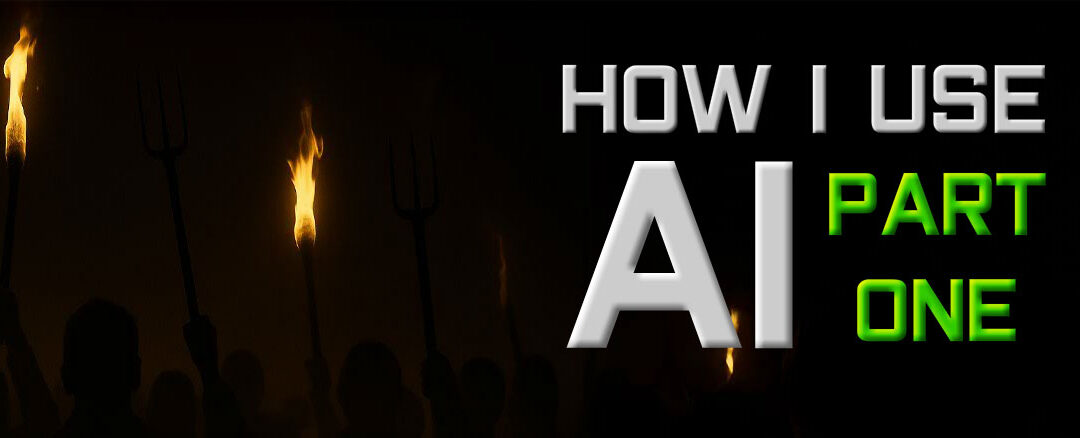 How i use AI – Part 1