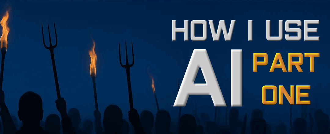 How i use AI – Part 1